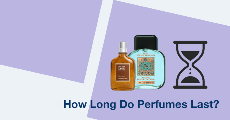How Long Does a Perfume Last? All You Need to Know